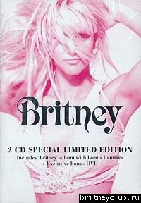 "2 CD Special Limited Edition. Includes ’’Britney’’ album with Bonus Remixes + Exclusive Bonus DVD"1.jpg(Бритни Спирс, Britney Spears)